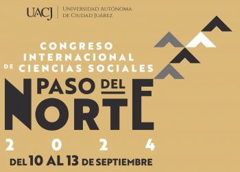 Invitan a Congreso Internacional de Ciencias Sociales de la UACJ